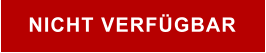 NICHT VERFÜGBAR